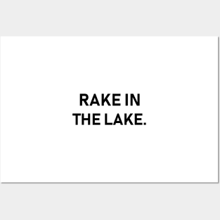 rake in the lake Posters and Art